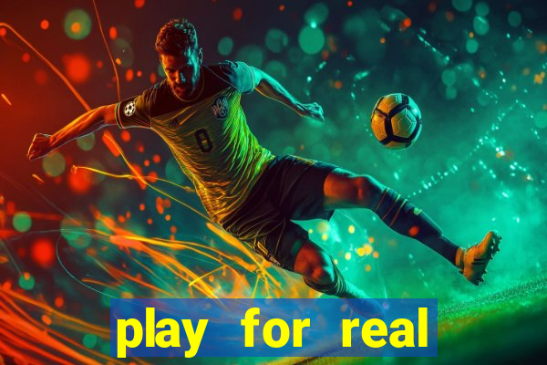 play for real money casino