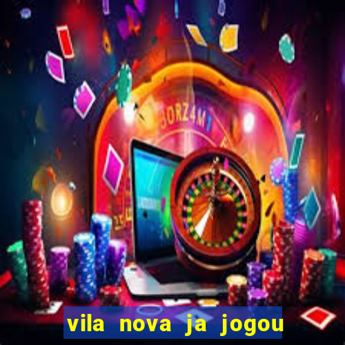 vila nova ja jogou serie a