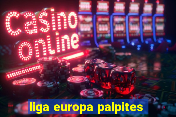 liga europa palpites