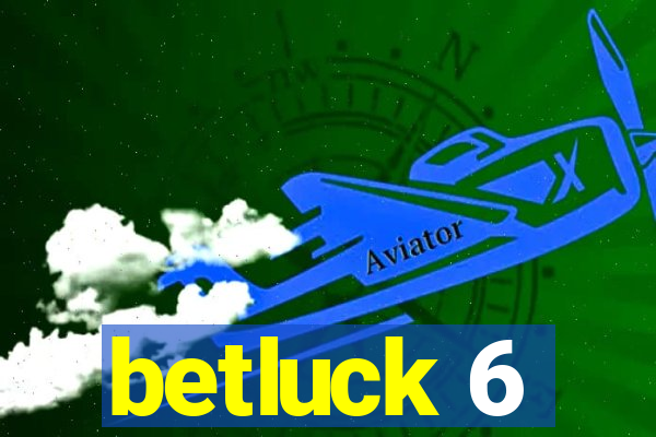 betluck 6