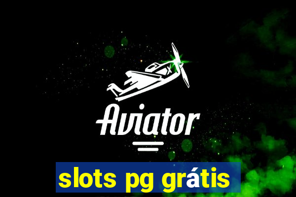 slots pg grátis