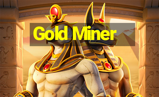 Gold Miner