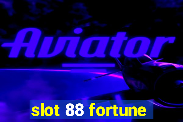 slot 88 fortune