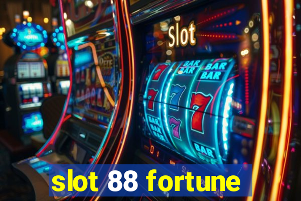 slot 88 fortune