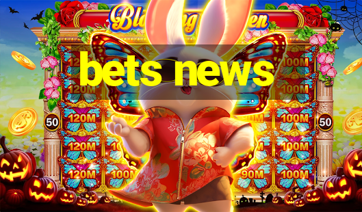 bets news