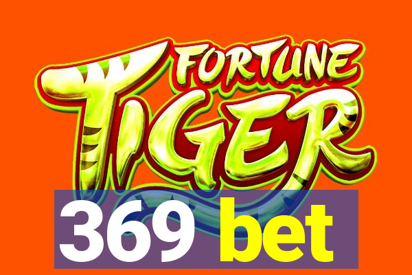 369 bet