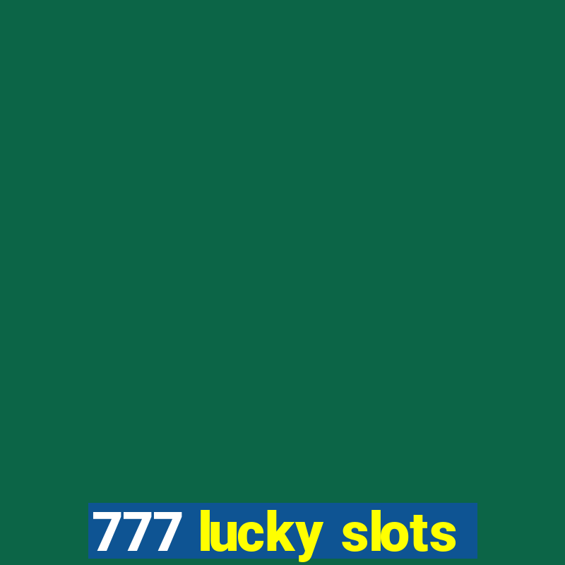 777 lucky slots