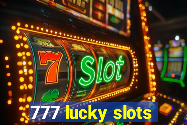 777 lucky slots