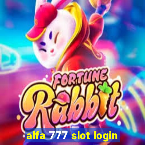 alfa 777 slot login