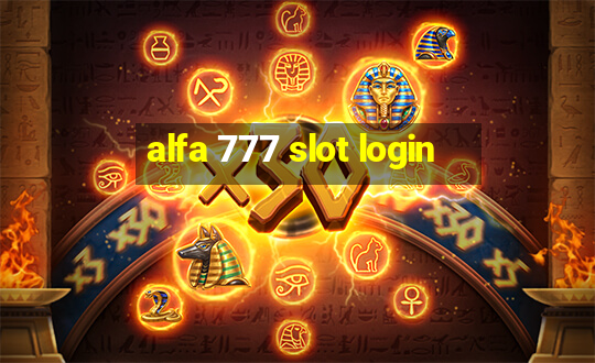 alfa 777 slot login