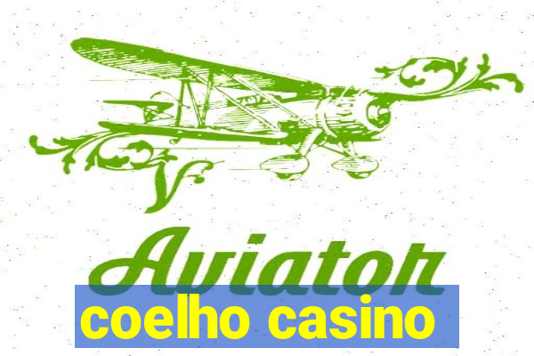 coelho casino