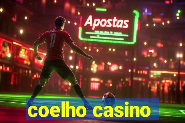 coelho casino