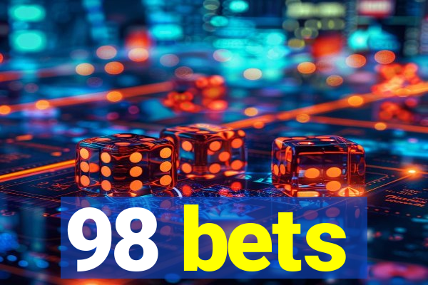 98 bets