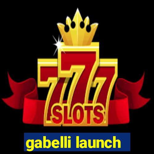 gabelli launch