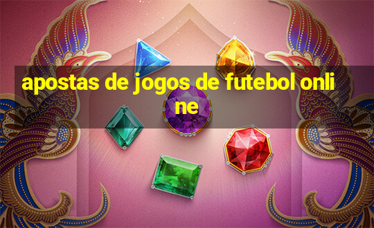 apostas de jogos de futebol online