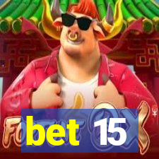 bet 15