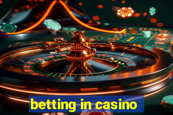 betting in casino