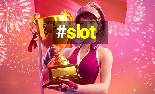 #slot