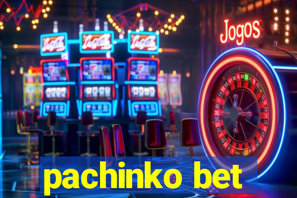 pachinko bet