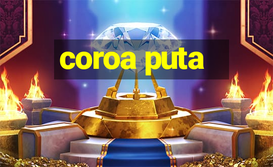 coroa puta