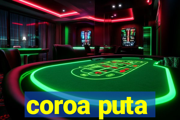 coroa puta