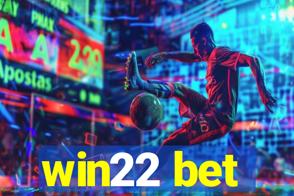 win22 bet