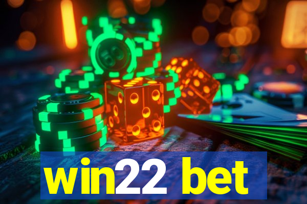 win22 bet