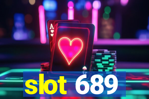 slot 689