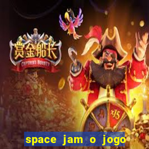 space jam o jogo do s茅culo torrent