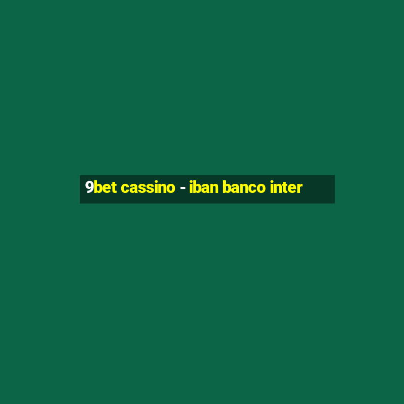 9bet cassino - iban banco inter