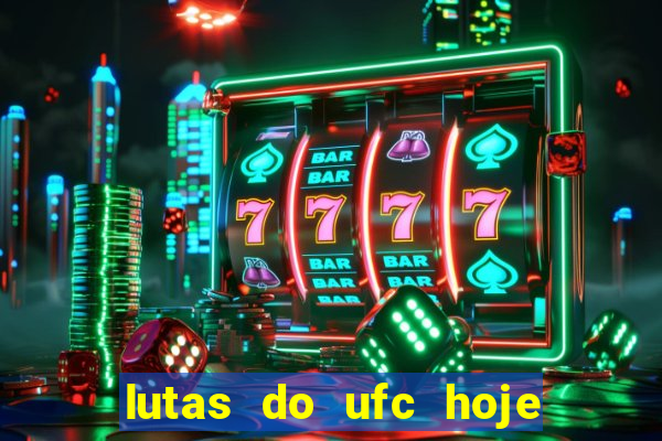 lutas do ufc hoje ao vivo