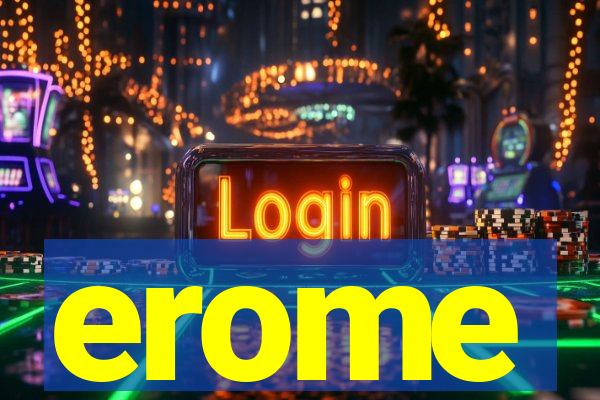 erome