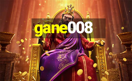 gane008