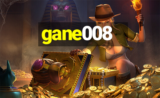 gane008