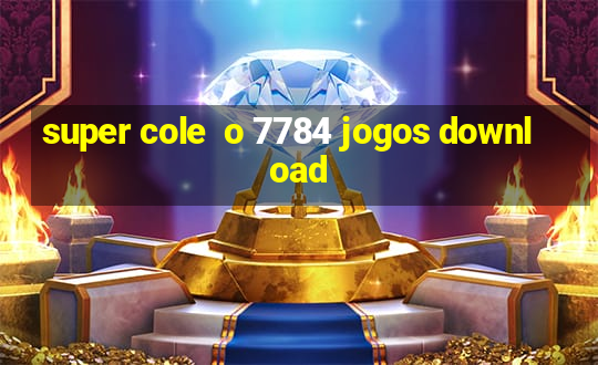 super cole  o 7784 jogos download