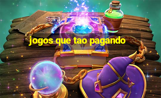 jogos que tao pagando