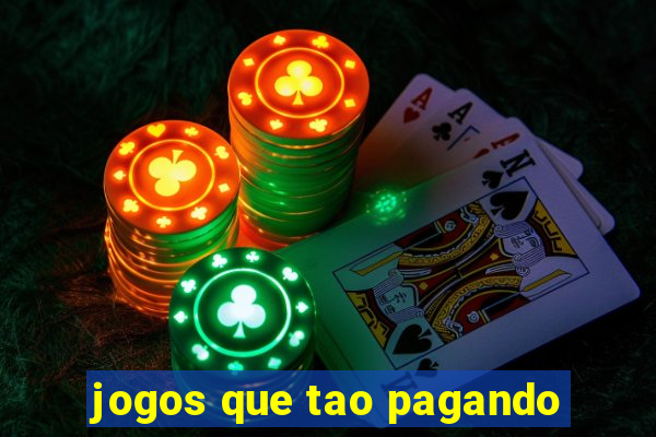 jogos que tao pagando