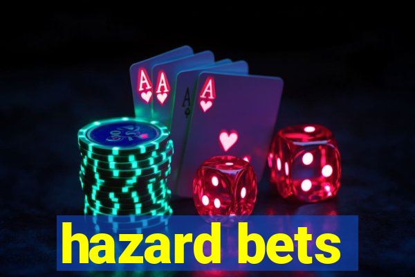 hazard bets