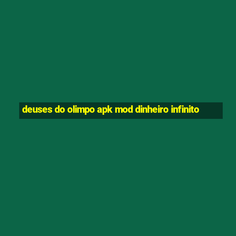 deuses do olimpo apk mod dinheiro infinito