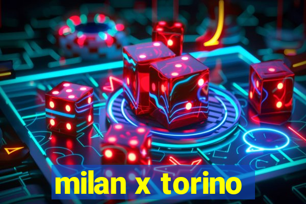 milan x torino