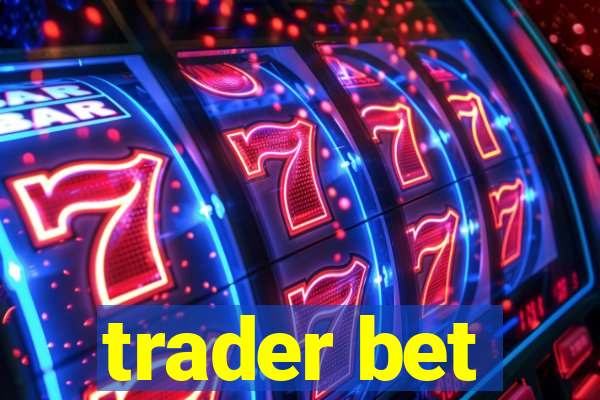 trader bet