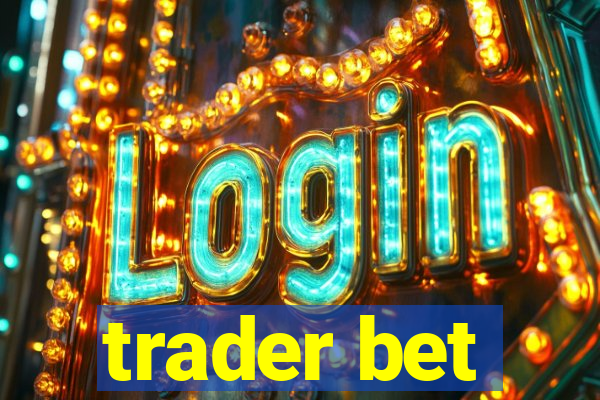 trader bet