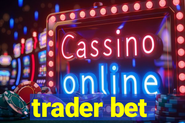 trader bet