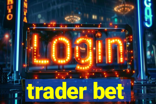 trader bet