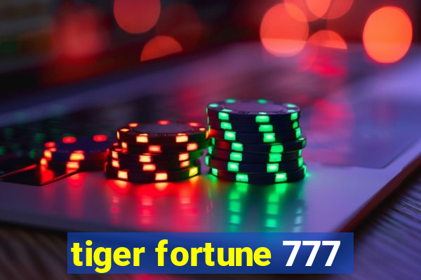 tiger fortune 777