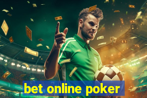 bet online poker