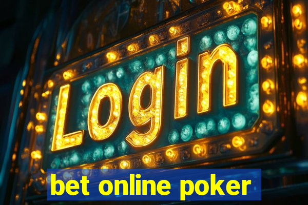 bet online poker