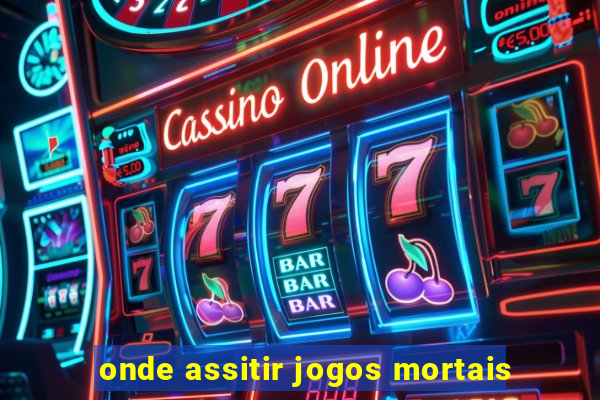 onde assitir jogos mortais