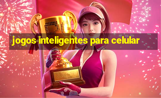 jogos inteligentes para celular