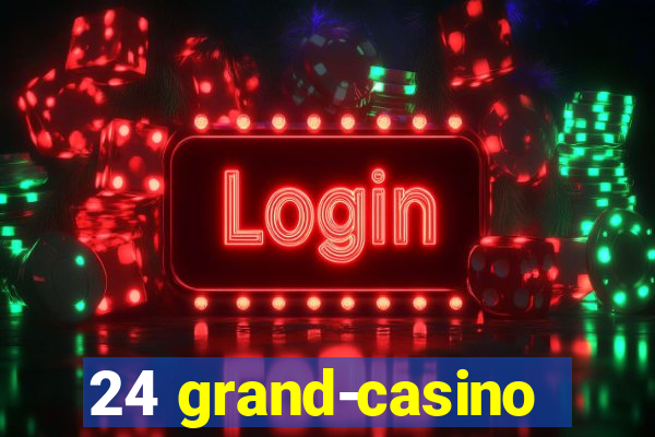 24 grand-casino